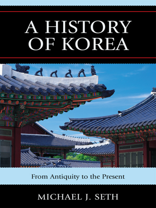Title details for A History of Korea by Michael J. Seth - Available